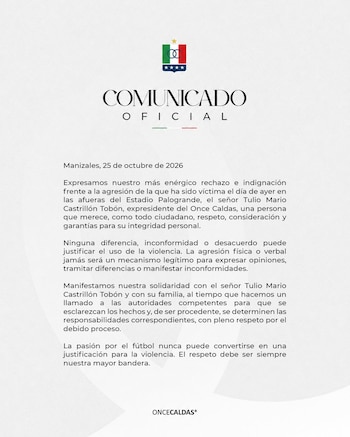 Comunicado de prensa de Once Caldas por las agresiones a Tulio Castrillón, expresidente de Once Caldas - crédito Once Caldas