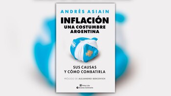 “Inflación, una costumbre argentina. Sus