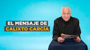 Una historia de iniciativa: el mensaje de Calixto García