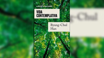 “Vida contemplativa”, de Byung-Chul Han.