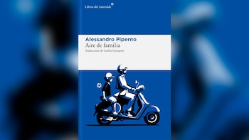 ‘Aire de familia’, de Alessandro Piperno (Libros del Asteroide). Traducción de Carlos Gumpert.