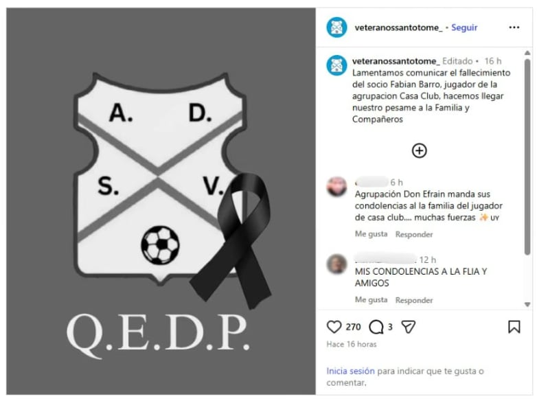 La Asociación Deportiva Santotomesina de Veteranos emitió un comunicado en el que expresó sus condolencias a la familia y a los compañeros del jugador