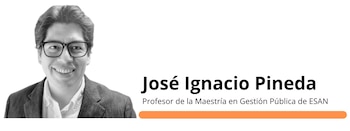 José Ignacio Pineda. Profesor de la Maestría en Gestión Pública de ESAN