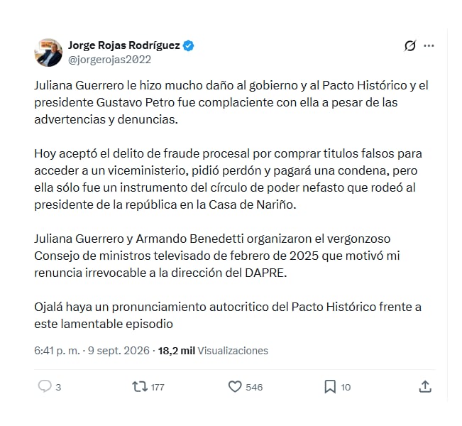 Con este mensaje, Jorge Rojas, exdirector del Dapre, enfiló baterías contra el expresidente Gustavo Petro, por cuenta de los delitos reconocidos por Juliana Guerrero, que fue una de sus protegidas - crédito @jorgerojas2022/X