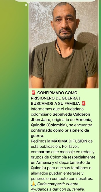 El exsoldado colombiano John Jairo Sepulveda, reclutado para combatir con el ejército ruso en Europa del Este. Su familia lo creyó muerto hasta que reapareció en un registro de prisioneros.