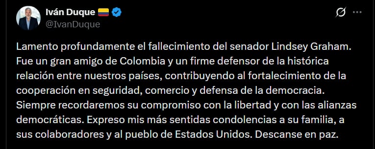 Iván Duque destacó el papel de Lindsey Graham en la relación bilateral y en la cooperación en seguridad, comercio y defensa de la democracia - crédito @IvanDuque/X