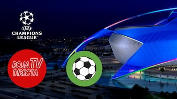 Ver los partidos de la Champions League en Roja Directa o Fútbol Libre expone tus datos a hackers