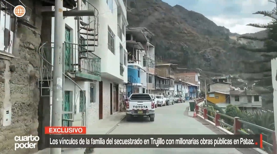 Secuestro y homicidio en Trujillo destapan entramado de contratos públicos en Pataz. Captura: Cuarto Poder.