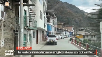 Secuestro y homicidio en Trujillo destapan entramado de contratos públicos en Pataz. Captura: Cuarto Poder.