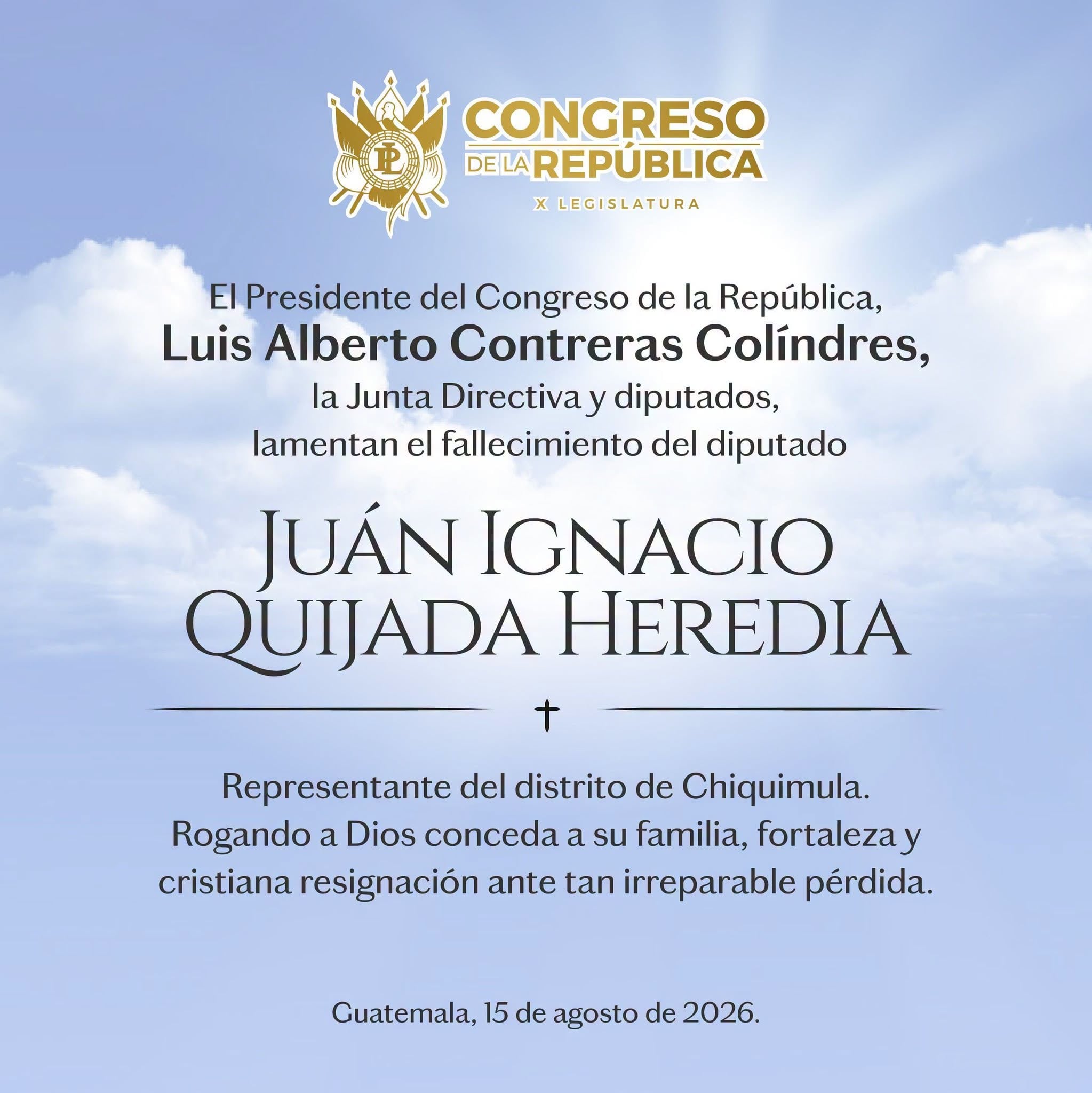 El Congreso de la República de Guatemala publica un mensaje de condolencias por el fallecimiento del diputado Juan Ignacio Quijada Heredia, representante del distrito de Chiquimula. (Congreso de la República de Guatemala)