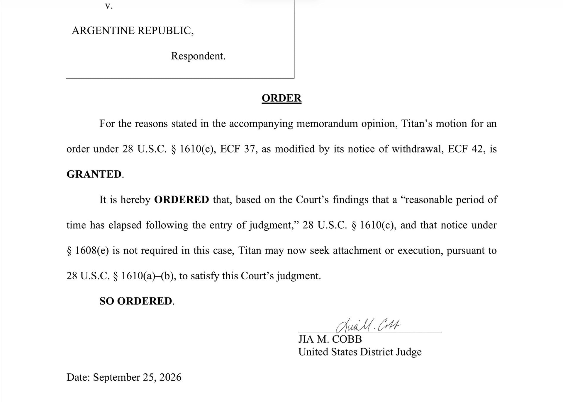 La jueza estadounidense Jia M. Cobb autoriza a la firma Titan a solicitar embargos o ejecuciones de bienes contra la República Argentina para dar cumplimiento a una sentencia judicial. (Gcs (Sergio))