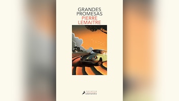 ‘Grandes promesas’, de Pierre Lemaitre