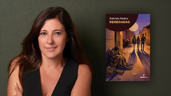 Gabriela Radice presenta ‘Renegadas’: la novela que arranca el día de los inocentes y pregunta cuántos disfraces podemos usar