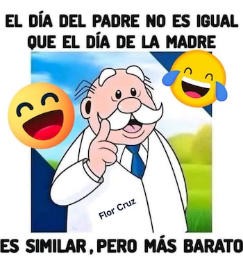 Imagen que muestra un meme con texto sobre el Día del Padre. Un hombre caricaturizado con bigote y dos emojis de risa acompañan el texto