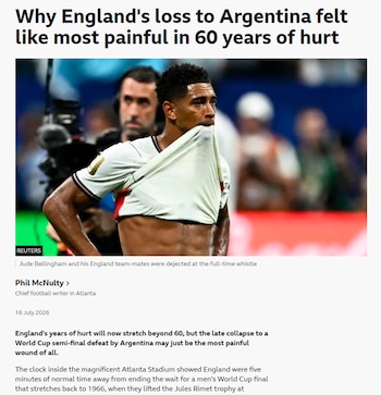 ¿Por qué la derrota de Inglaterra ante Argentina se sintió como la más dolorosa en 60 años de sufrimiento?