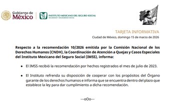 El comunicado fue emitido por la Coordinación de Atención a Quejas y Casos Especiales del IMSS en respuesta a la Recomendación 10/2026 de la CNDH.