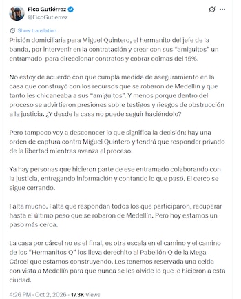 Federico Gutiérrez cuestionó que Quintero cumpla la medida en su domicilio y afirmó: “¿Y desde la casa no puede seguir haciéndolo?” - crédito @FicoGutierrez/X