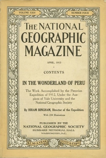 Portada vintage de la revista National Geographic de abril de 1913, con el título "In the Wonderland of Peru" y el nombre de Hiram Bingham