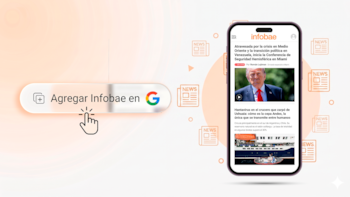 Google activó “Fuentes Preferidas” en todo el mundo: cómo hacer que Infobae aparezca primero en tus búsquedas