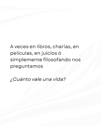 Texto en tipografía negra sobre un fondo claro que incluye la pregunta sobre cuánto vale una vida