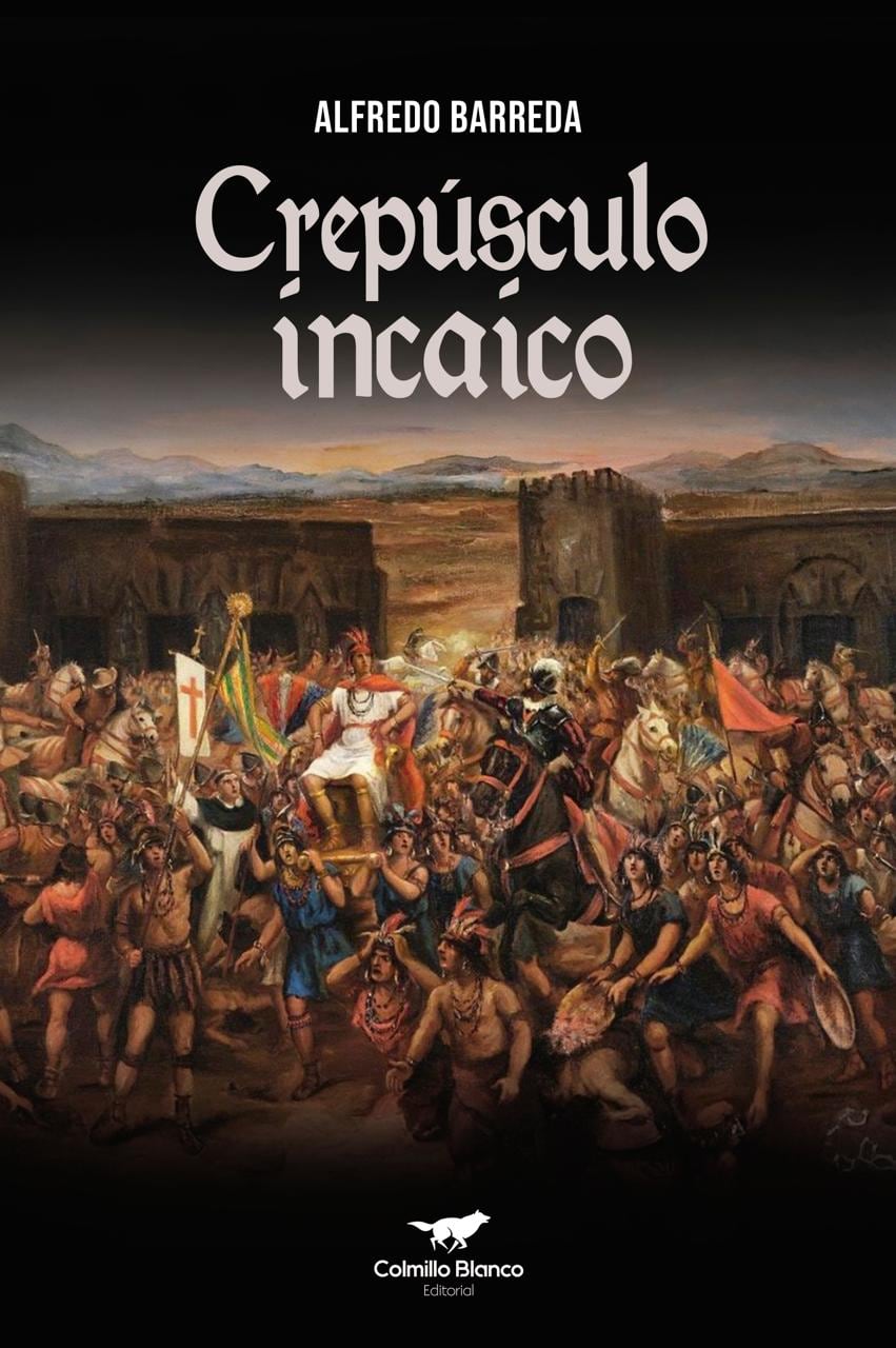 La portada del libro Crepúsculo incaico, escrito por Alfredo Barreda, ilustra el enfrentamiento entre conquistadores españoles e incas durante la caída del Imperio incaico.