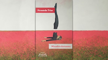 Portada del libro 'Miembro fantasma' de Fernanda Trías