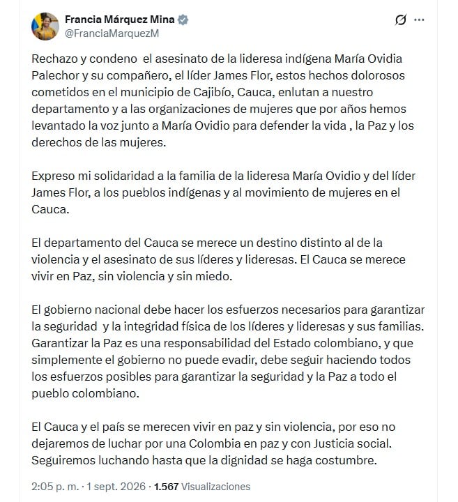 La muerte violenta de una lideresa indígena y su esposo generó una reacción de Francia Márquez, que pidió al Gobierno nacional adoptar medidas para proteger a quienes defienden los derechos humanos y trabajan por sus comunidades - crédito @FranciaMarquezM/X