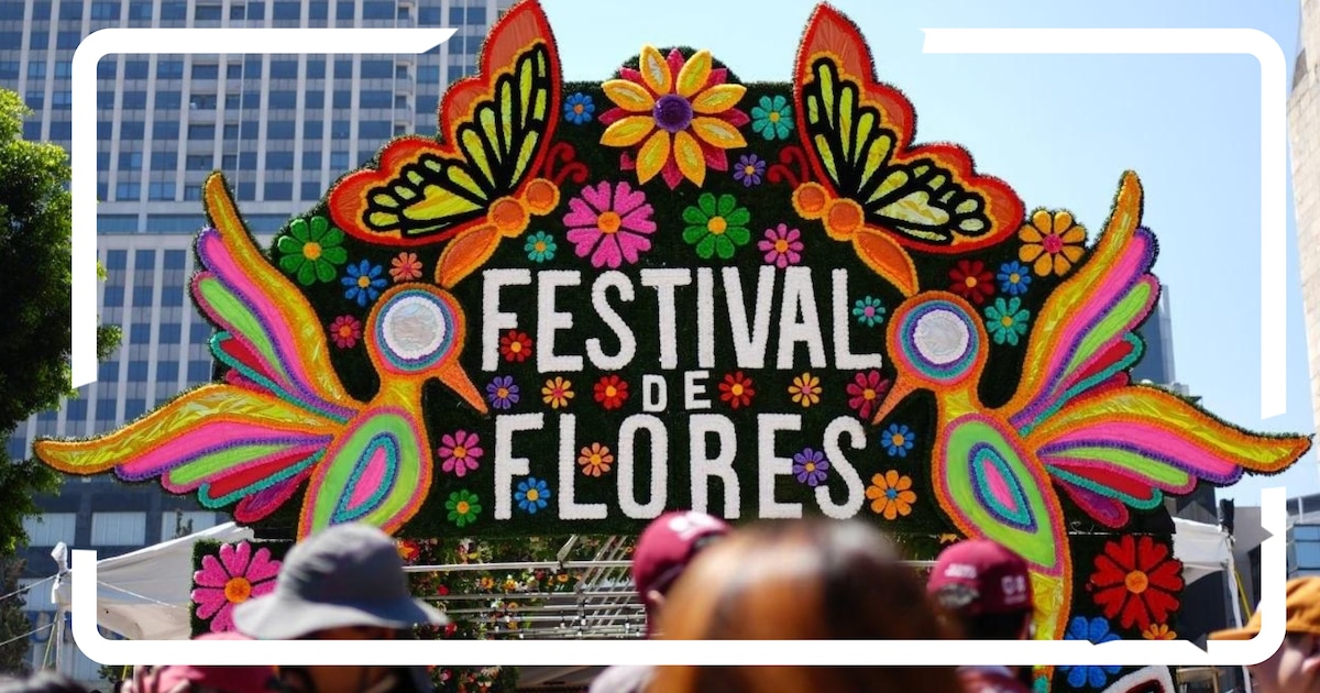 Último día del Festival de Flores 2026 en CDMX: horarios, actividades y ...