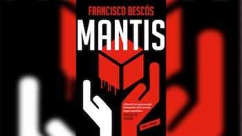 Portada del libro 'Mantis' de Francisco Bescós. Fondo negro con título blanco y autor en rojo. Ilustración de manos sosteniendo un cubo rojo con gotas rojas