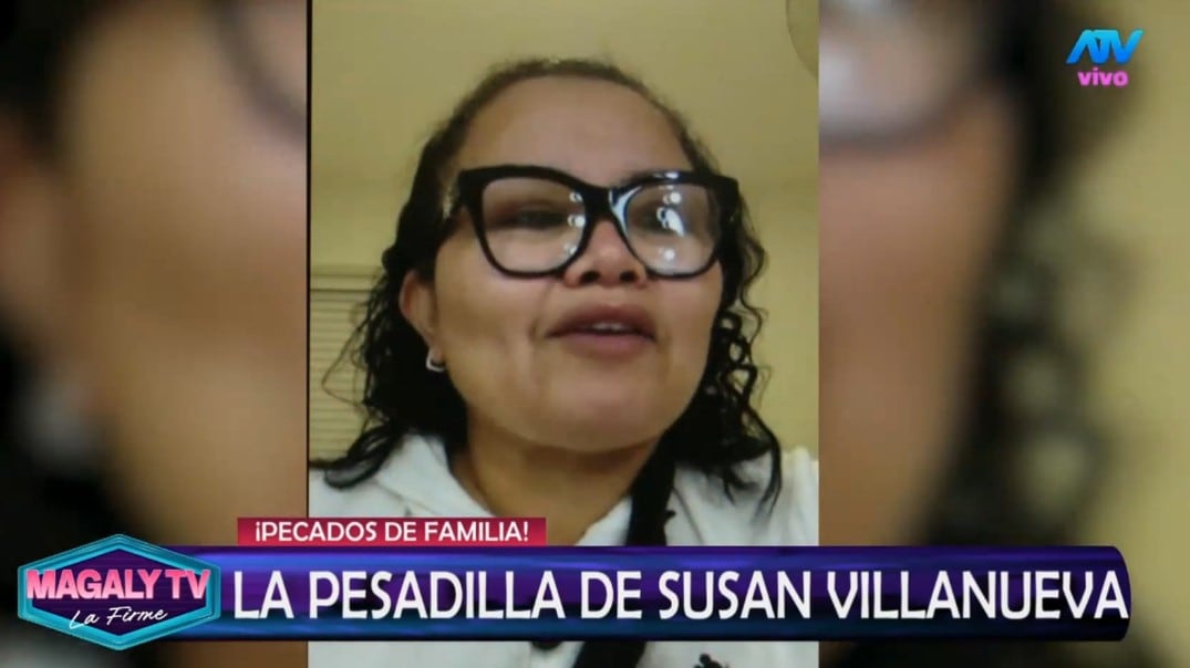Susan Villanueva revela traumático episodio de su infancia y lanza desesperado pedido por sus hermanas. Captura: Magaly TV La Firme.