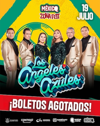 Póster del grupo Los Ángeles Azules con seis integrantes sonrientes. Contiene los textos "México Zona Fest", "19 Julio" y "¡Boletos Agotados!". Incluye logotipos de Querétaro