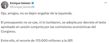 Enrique Gómez afirmó que se adoptaría por decreto el texto aprobado por las comisiones económicas del Congreso. - crédito @Enrique_GomezM/X