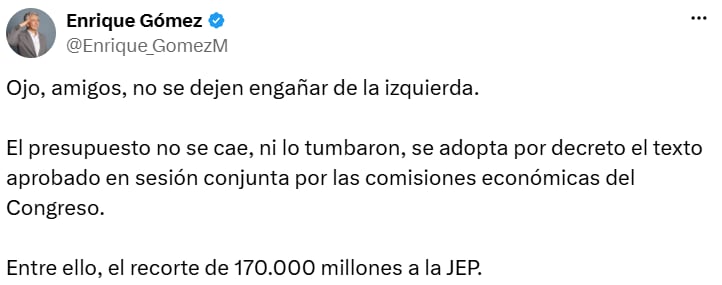Enrique Gómez afirmó que se adoptaría por decreto el texto aprobado por las comisiones económicas del Congreso. - crédito @Enrique_GomezM/X