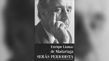 "Serás periodista", de Enrique Llamas