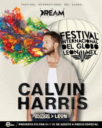 Póster con el DJ Calvin Harris, un globo aerostático y un fondo abstracto colorido. Se lee: Festival Internacional del Globo, León, México