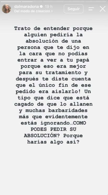 “¿Cómo podés pedir su absolución?”, escribió Dalma Maradona en una de sus historias (Instagram)