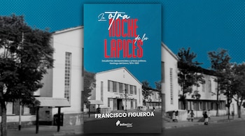 Portada del libro La otra noche de los lápices de Francisco Figueroa sobre un fondo azul con fotografía de una escuela en blanco y negro.