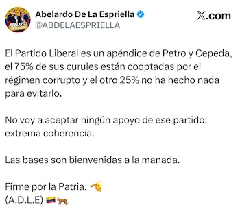 El candidato afirmó que el Partido Liberal es “un apéndice de Petro y Cepeda” y cuestionó la independencia de sus curules - crédito @ABDELAESPRIELLA / X