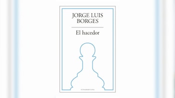 Portada de libro blanca con un borde azul y el título "JORGE LUIS BORGES" y "El hacedor". Abajo, una silueta de peón de ajedrez azul y la palabra "SUDAMERICANA"
