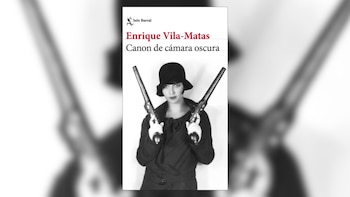 'Canon de cámara oscura', de Enrique Vila-Matas. (Seix Barral)