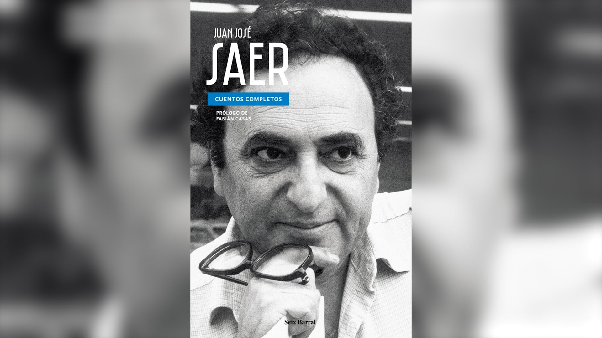 “Cuentos completos”, de Juan José Saer