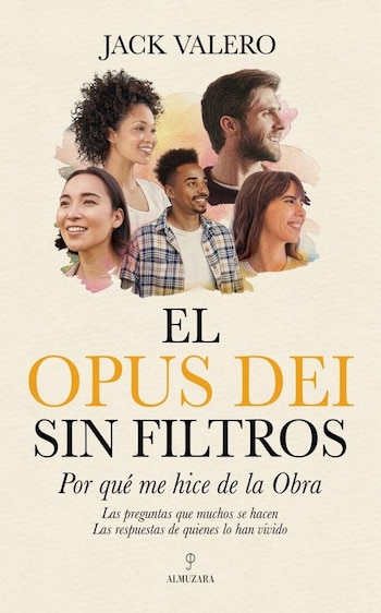 06/10/2026 Portada de 'El Opus Dei sin filtros', de Jack Valero.
ESPAÑA EUROPA SOCIEDAD MADRID
ALMUZARA