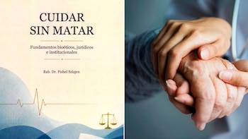 Cuidar sin matar: el libro que rebate la falsa dicotomía entre obstinación terapéutica y eutanasia
