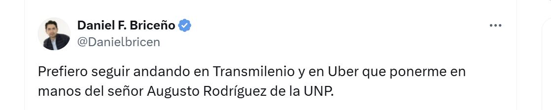 El concejal Daniel Briceño aseguró que no está dispuesto a aceptar la protección que ofrece la UNP - crédito @Danielbricen/X