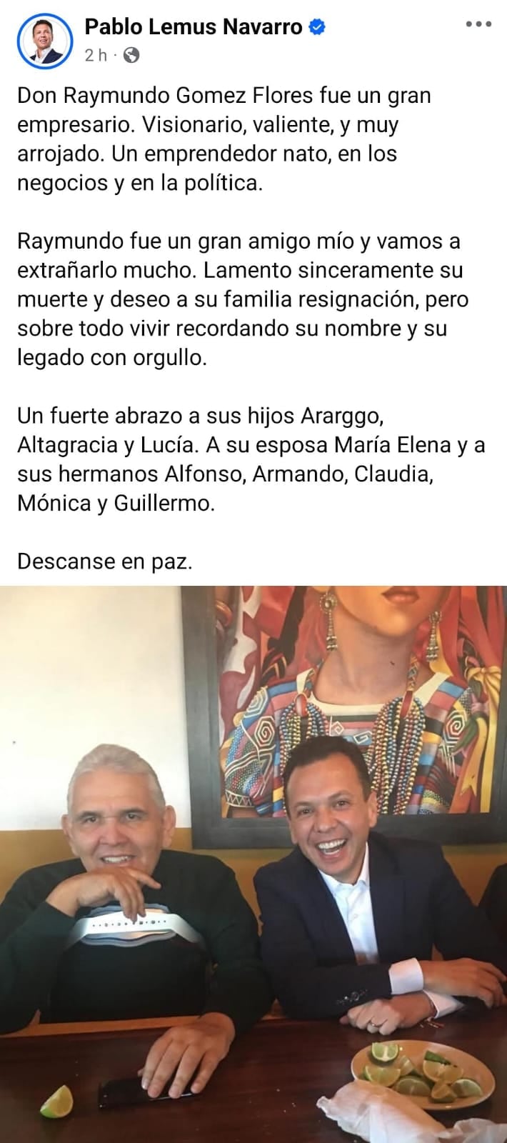 Pablo Lemus Navarro comparte un mensaje en redes sociales para lamentar el fallecimiento del empresario Raymundo Gómez Flores, junto a una fotografía de ambos. (Facebook: Pablo Lemus)
