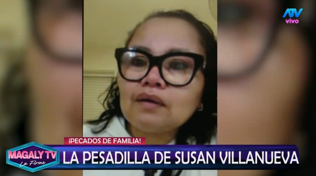 Susan Villanueva revela traumático episodio de su infancia y lanza desesperado pedido por sus hermanas. Captura: Magaly TV La Firme.