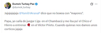 Dumek Turbay insistió en pelearse contra Yamil Arana - crédito @dumek_turbay/X