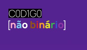 Texto C0D1G0 sobre un rectángulo negro y la expresión entre corchetes não binário con letras multicolores sobre fondo morado