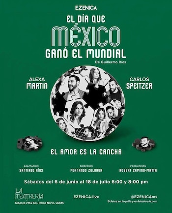 Póster verde oscuro con el título 'El día que México ganó el Mundial' en blanco y verde, y un collage de fotos de actores como Carlos Speitzer y Alexa Martín