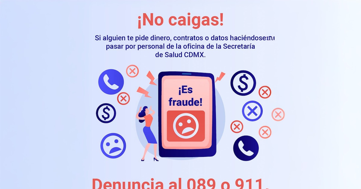 ¡Alerta en CDMX! Estafadores se hacen pasar por funcionarios de la Secretaría de Salud para extorsionar